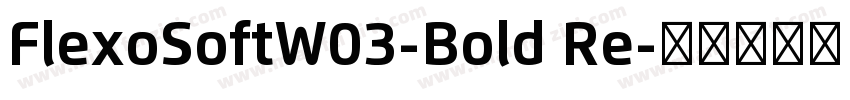 FlexoSoftW03-Bold Re字体转换